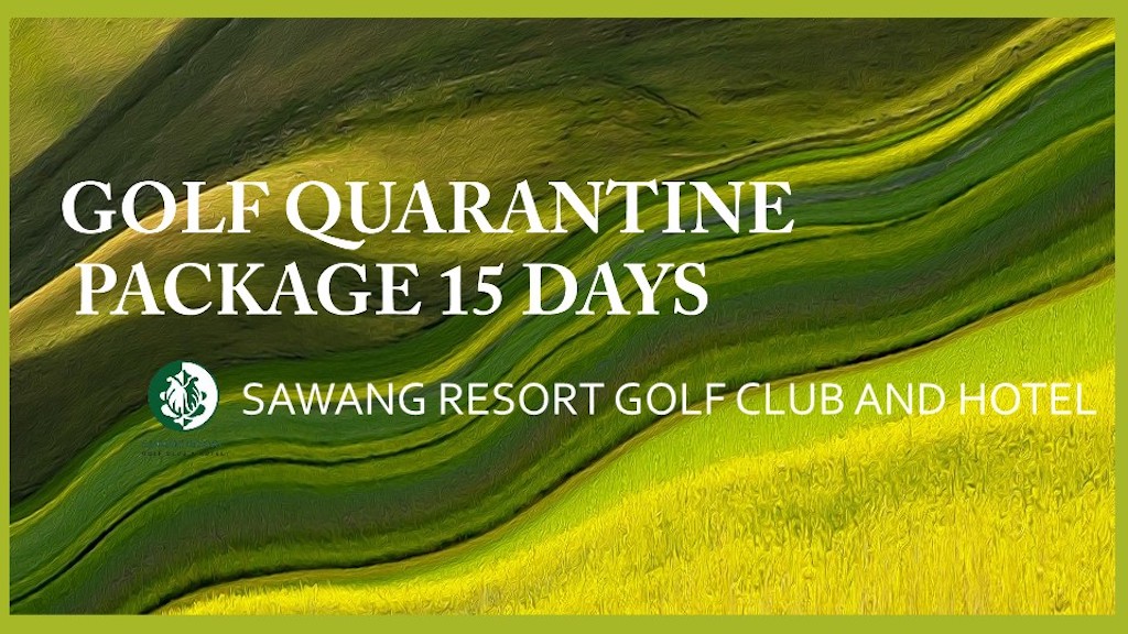 タイ入国後の14日間隔離検疫中にゴルフが出来るホテル「サワング・リゾート & ゴルフクラブ（Sawang Resort ＆ Golf Club）」の詳細
